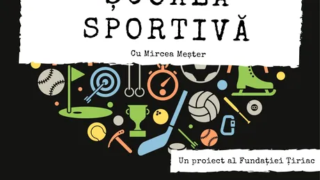 Fundatia Tiriac lanseaza o noua initiativa educationala cu tematica sportiva,  disponibila sub forma de podcast: Scoala Sportiva