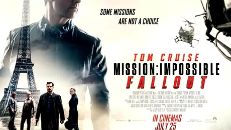 Mission: Impossible. Fallout se afla in top 10 al filmelor cu cele mai mari incasari!