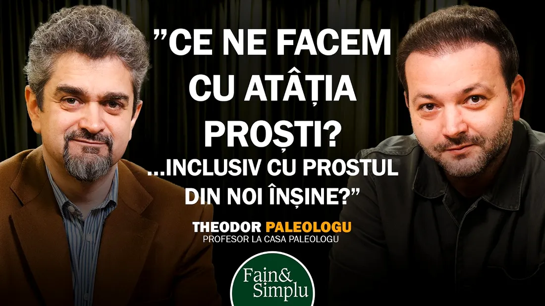 THEODOR PALEOLOGU. MAI ASCULTĂ CINEVA ÎN ROMÂNIA UN OM ÎNȚELEPT? | Fain & Simplu cu Mihai Morar