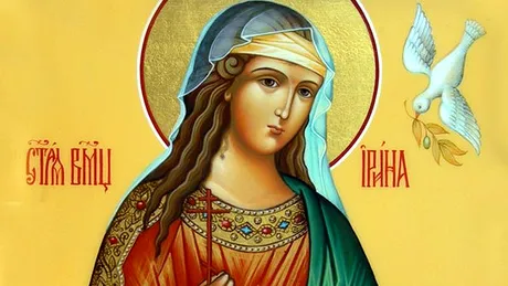 Sărbătoare mare astăzi: Sfânta Mare Muceniţă Irina. Povestea neștiută a sfintei care ocrotește familia