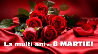 8 Martie. Cele mai frumoase felicitări de La mulți ani pentru Ziua Femeii