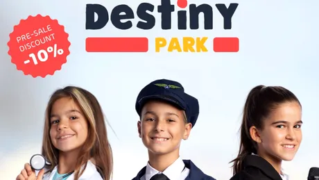 Start la vânzarea de bilete la Destiny Park. Cel mai mare centru de edutainment din Europa de Sud se deschide pe 2 septembrie
