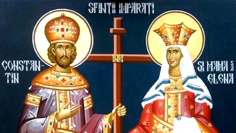 Sărbătoare mare pentru creștini: Sfinţii Împărați Constantin şi Elena. Ce să nu faci niciodată pe 21 mai