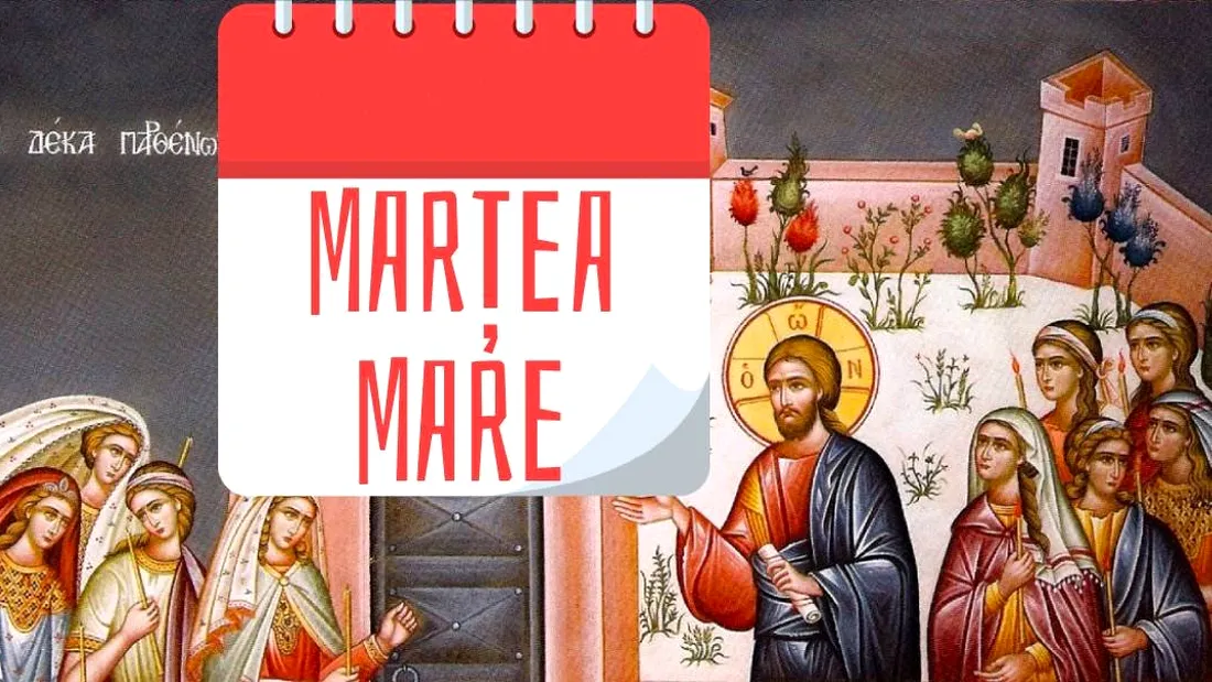 Marțea Mare din Săptămâna Patimilor. Ce NU trebuie să faci niciodată în această zi