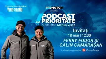 Ferry Fodor și Călin Cămărășan vin la „Podcast cu Prioritate” #100 by ProMotor. Despre Africa Eco Race, rally raid și provocările motorsportului