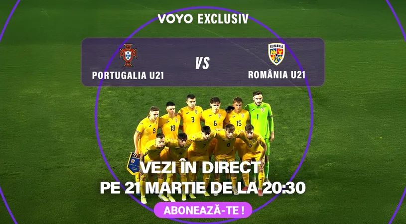 Ce spune Cătălin Oprișan despre meciul de gală pentru România U21! Portugalia – România, vineri, 21 martie, live exclusiv pe VOYO! “Am adus noroc, alaturi de o echipă incredibilă”