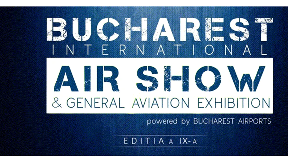 BIAS 2017, programul show-ului aviatic din weekend! Ce poti vedea pe aeroportul din Baneasa