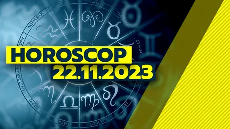 Horoscop 22 noiembrie 2023. Zodiile care vor trece prin schimbări importante. În această zi, astrele sunt de partea lor