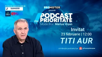 Titi Aur la „Podcast cu Prioritate” #92 by ProMotor: „Mașină bună și ieftină nu există”
